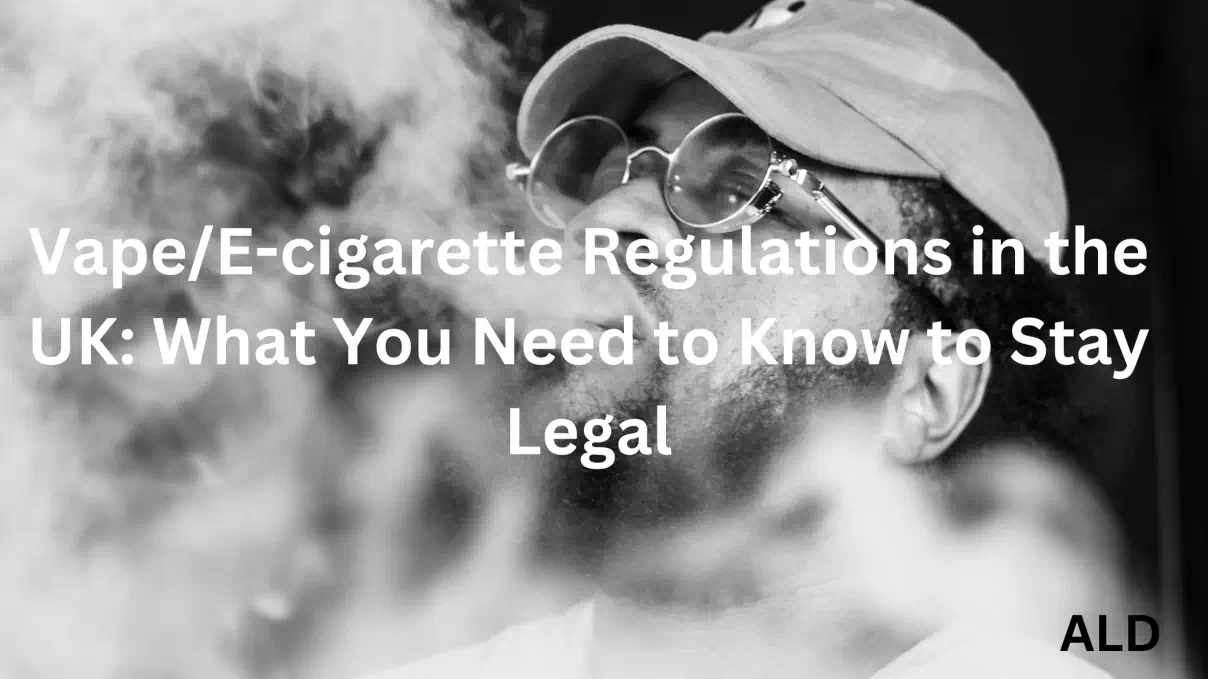 E-cigarette Regulations in the UK