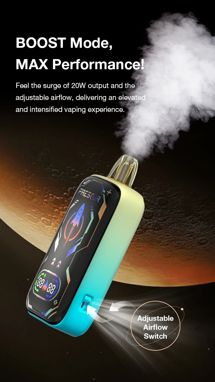 BOOST Mode, MAX Performance!  Feel the surge of 20W output and the adjustable airflow, delivering an elevated and intensified vaping experience.