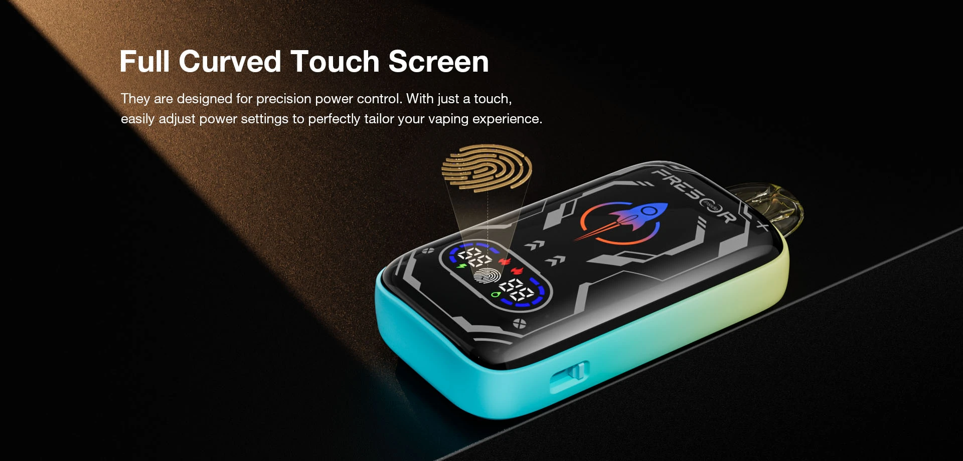 Full Curved Touch Screen They are designed for precision power control. With just a touch. easily adjust power settings to perfectly tailor your vaping experience.