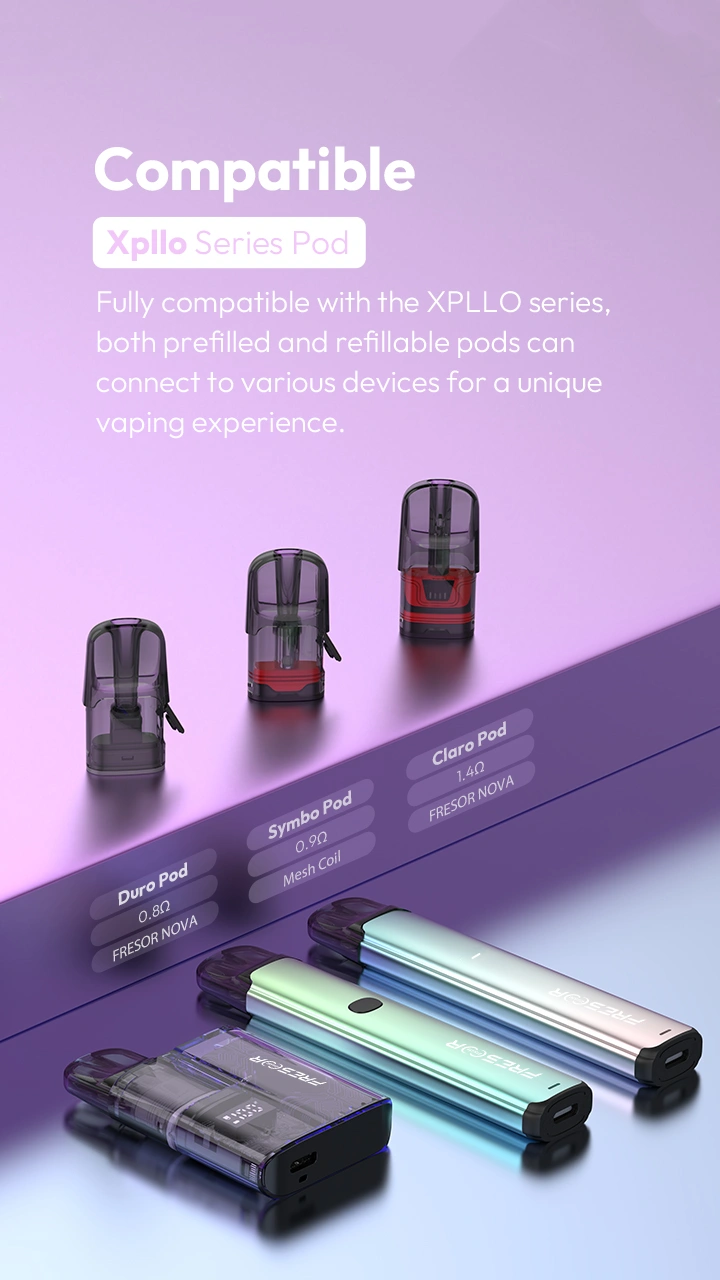 Compatible Xpllo Series Pod  Fully compatible with the XPLLO series, both prefilled and refillable pods can connect to various devices for a unique vaping experience.