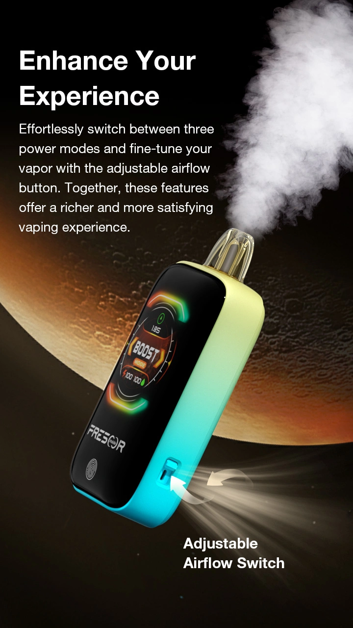 Enhance Your Experience  Effortlessly switch between three power modes and fine-tune your vapor with the adjustable airflow button. Together, these features offer a richer and more satisfying vaping experience.  Touch to Switch  Adjustable Airflow Switch