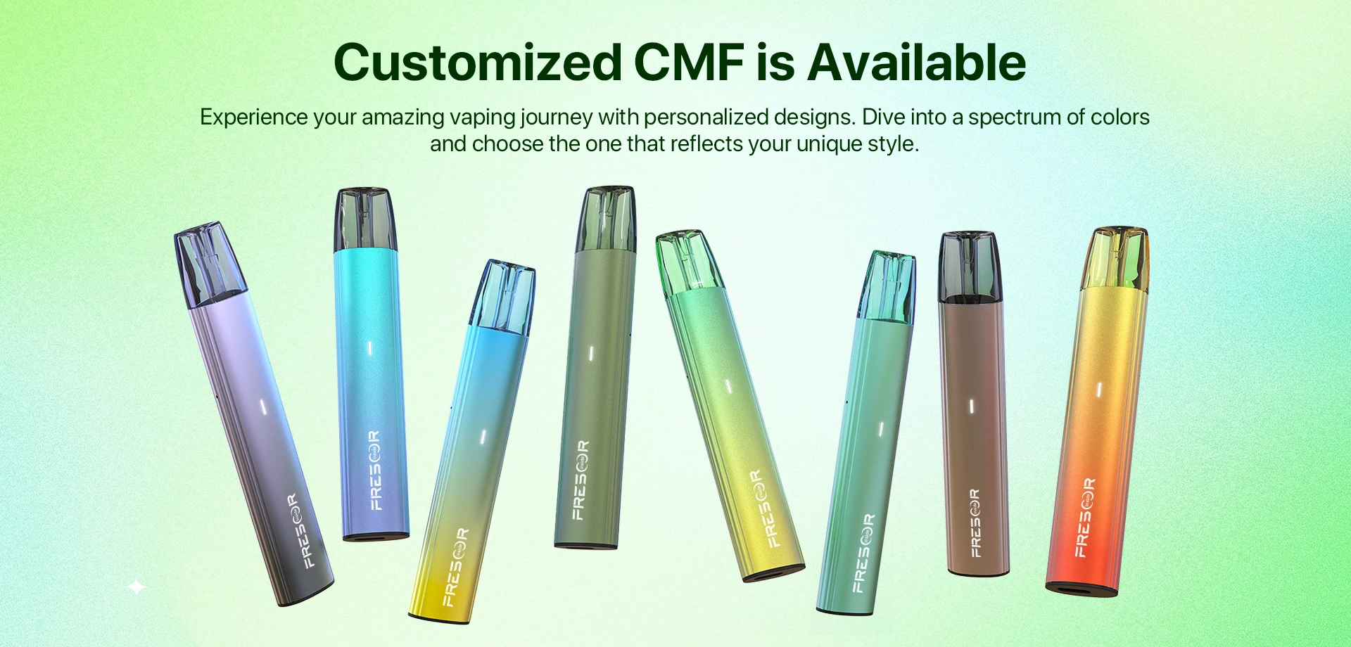 Customized CMF is Available Experience your amazing vaping journey with personalized designs. Dive into a spectrum of colors and choose the one that reflects your unique style.