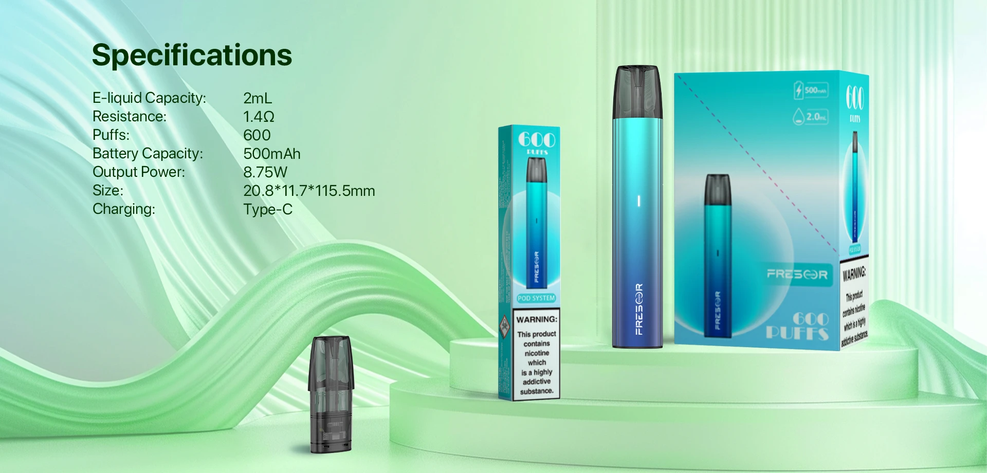Specifications E-liquid Capacity: 2mL Resistance: 1.42Ω Puffs: 600 Battery Capacity: 500mAh Output Power: 8.75W Size: 20.8*11.7*115.5mm Charging: Type-C
