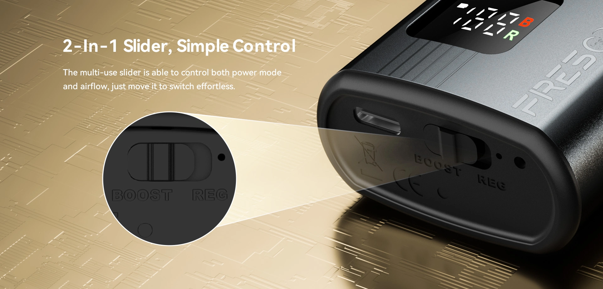 2-In-1 Slider, Simple Control The multi-use slider is able to control both power mode and airflow, just move it to switch effortless