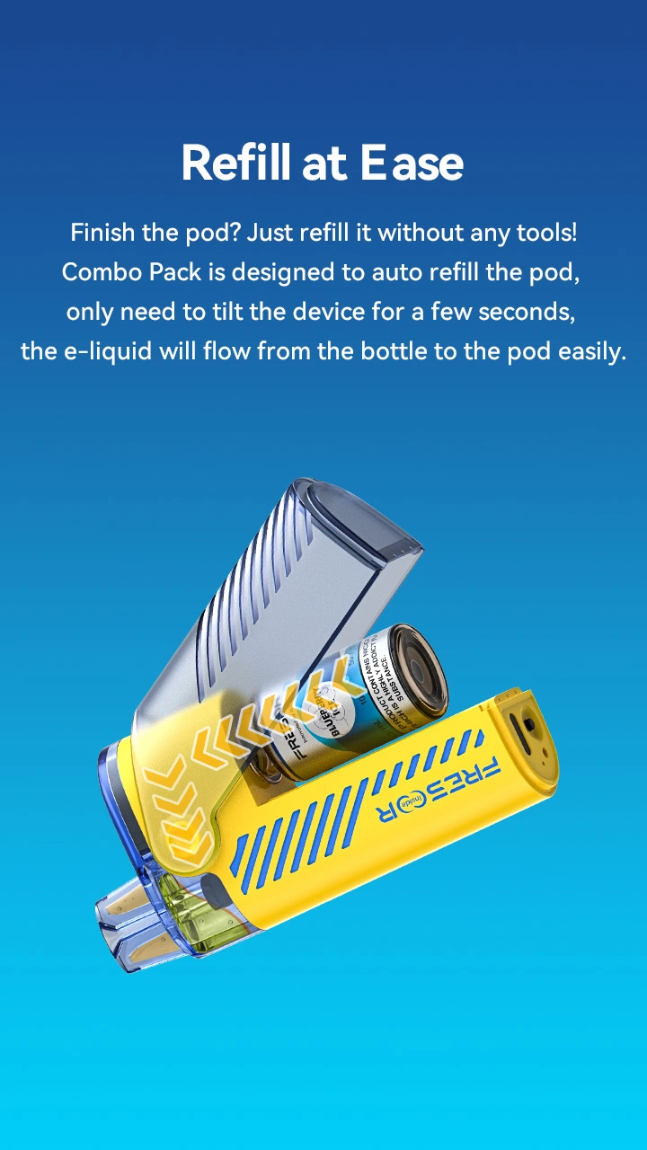 Refill at Ease Finish the pod? Just refill it without any tools! Combo Pack is designed to auto refill the pod, only need to tilt the device for a few seconds, the e-liquid will flow from the bottle to the pod easily.