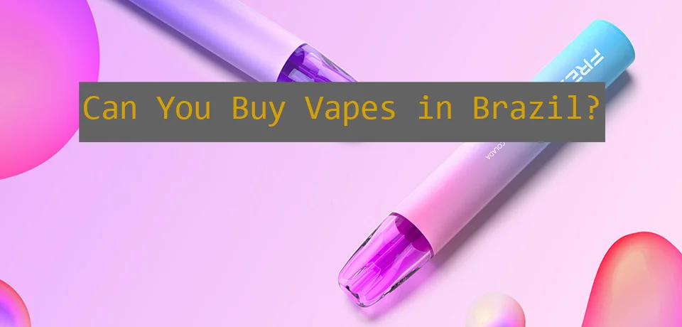 Can You Buy Vapes in Brazil.webp