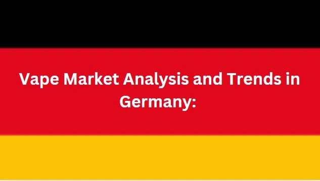 Vape Market Analysis and Trends in Germany